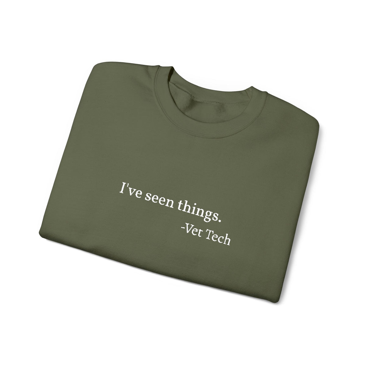 I've seen things. - Embroidery Crewneck Sweatshirt