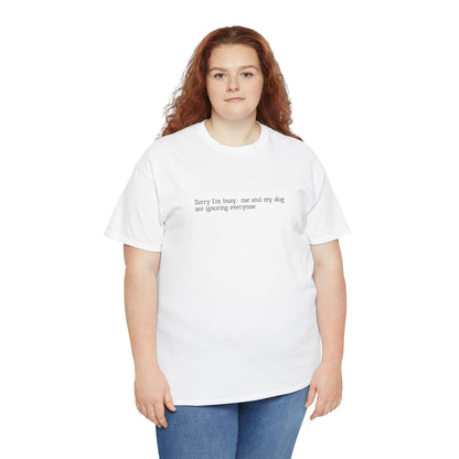 Sorry I'm busy... - Embroidery T-Shirt