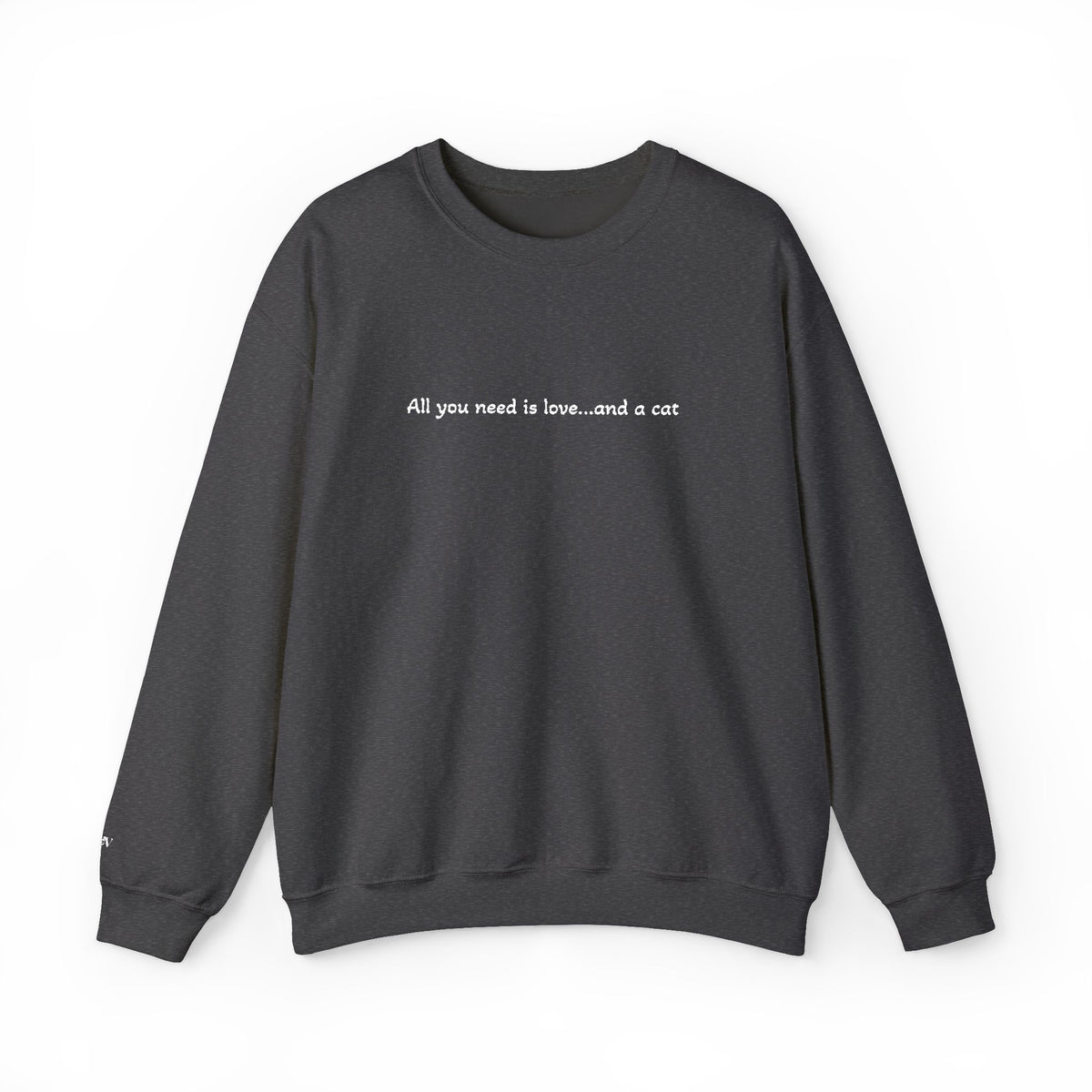 All You Need Is Love...and a Cat - Embroidery Crewneck Sweatshirt