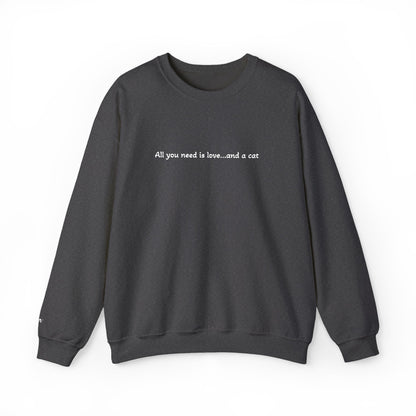All You Need Is Love...and a Cat - Embroidery Crewneck Sweatshirt