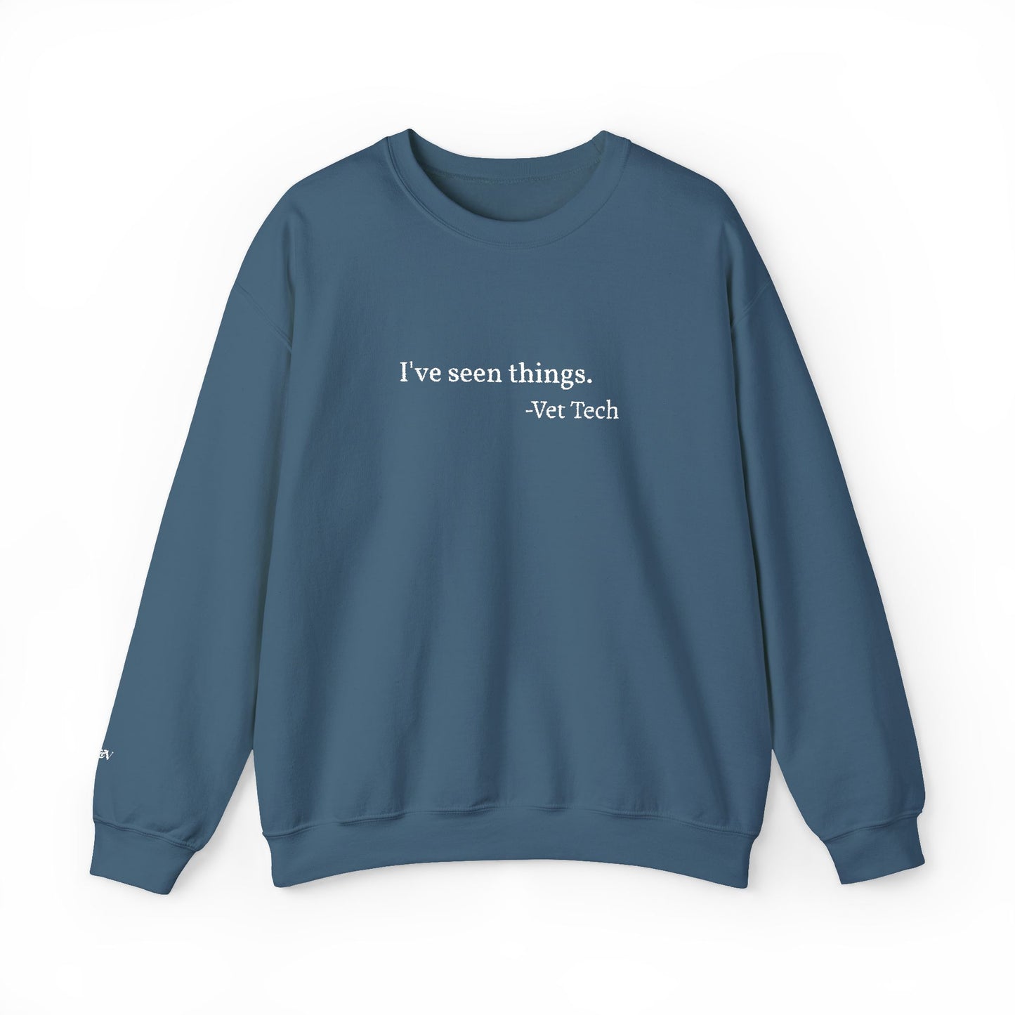 I've seen things. - Crewneck Embroidery Sweatshirt