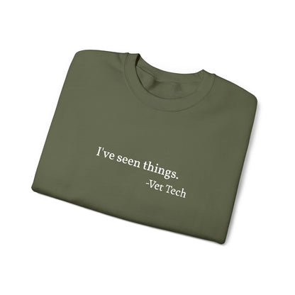 I've seen things. - Crewneck Sweatshirt