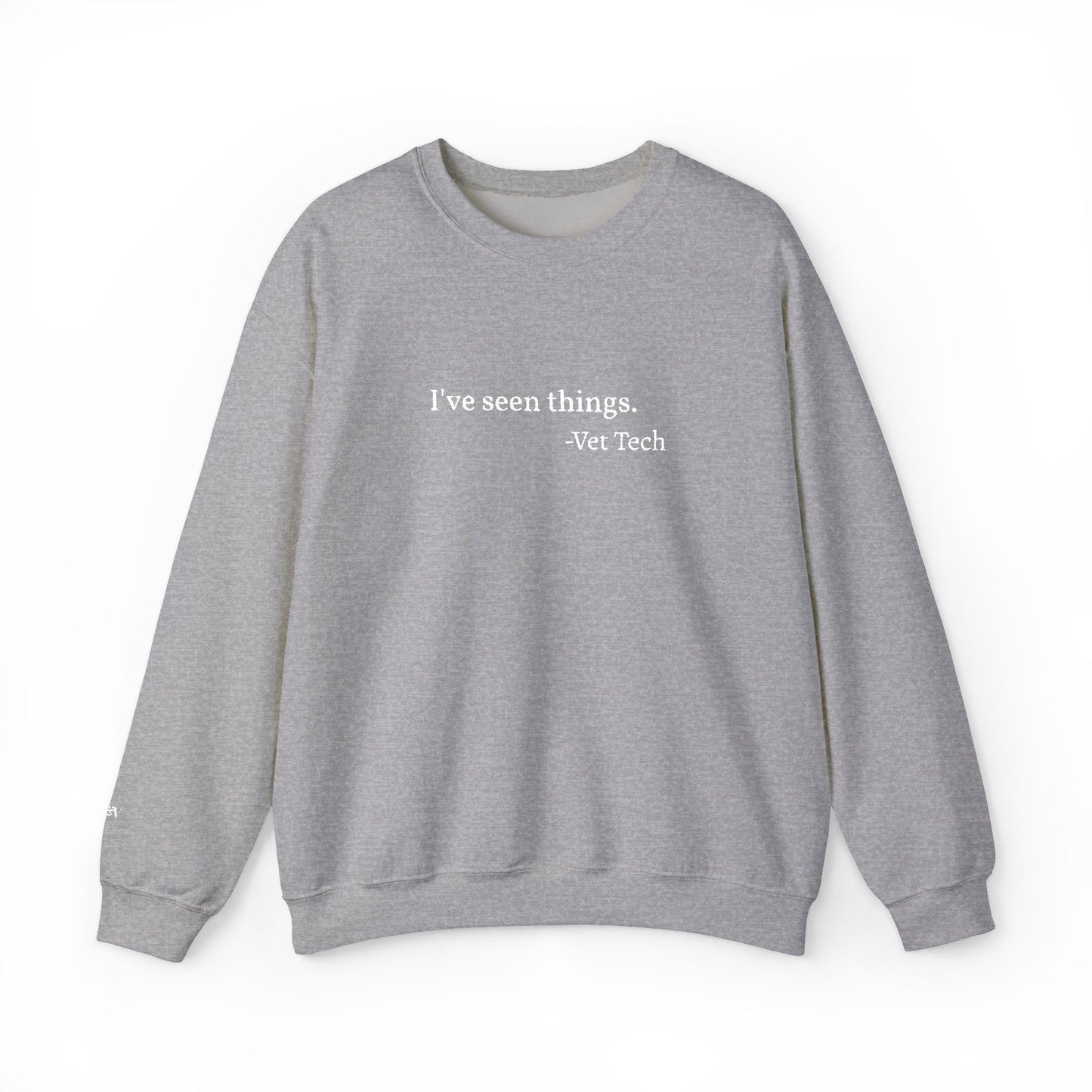 I've seen things. - Crewneck Embroidery Sweatshirt