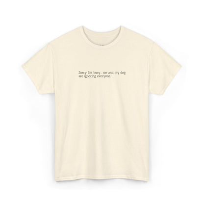 Sorry I'm busy... - Embroidery T-Shirt