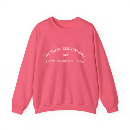 We Treat Emergencies and Emotional Support Humans - Crewneck Sweatshirt