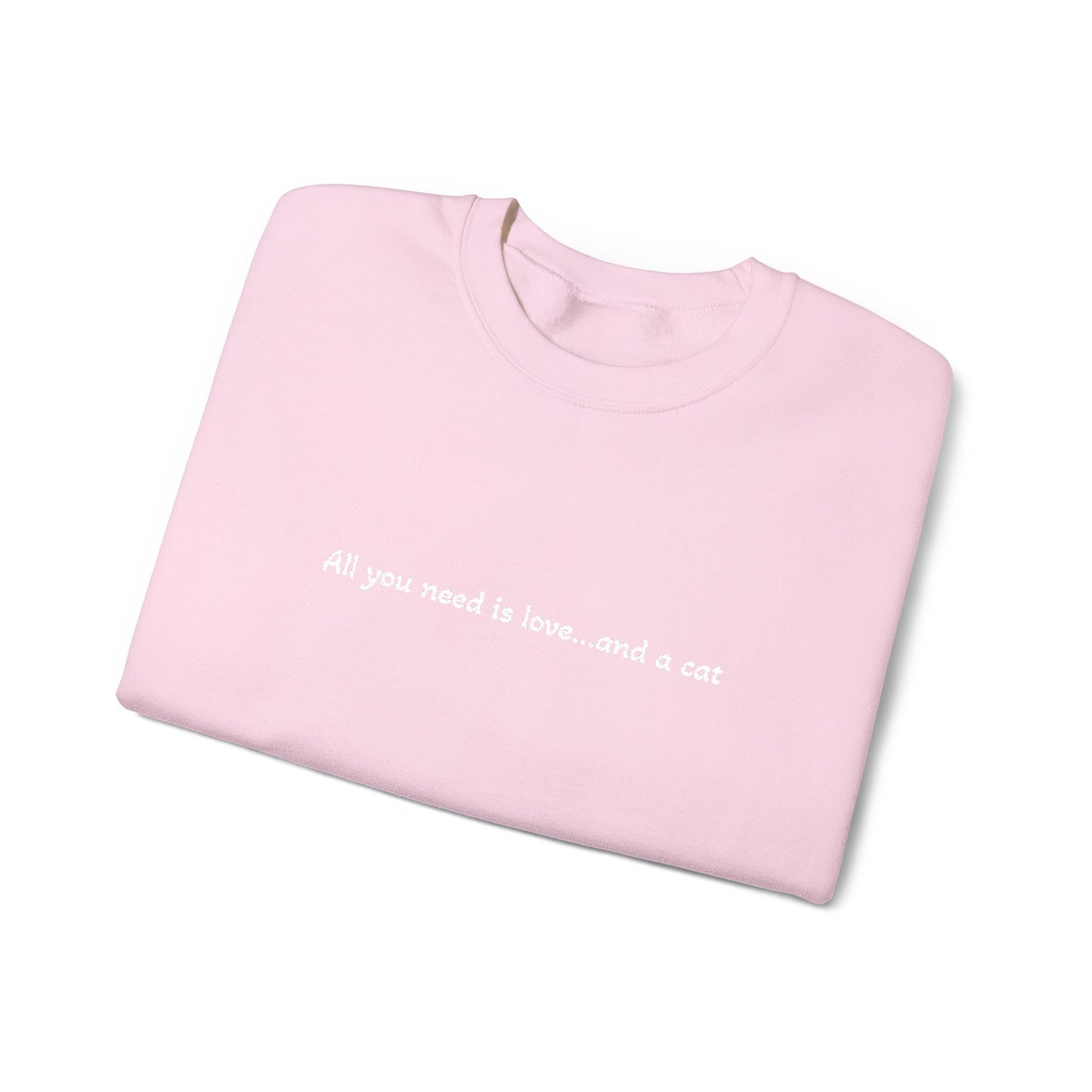 All You Need Is Love...and a Cat - Embroidery Crewneck Sweatshirt