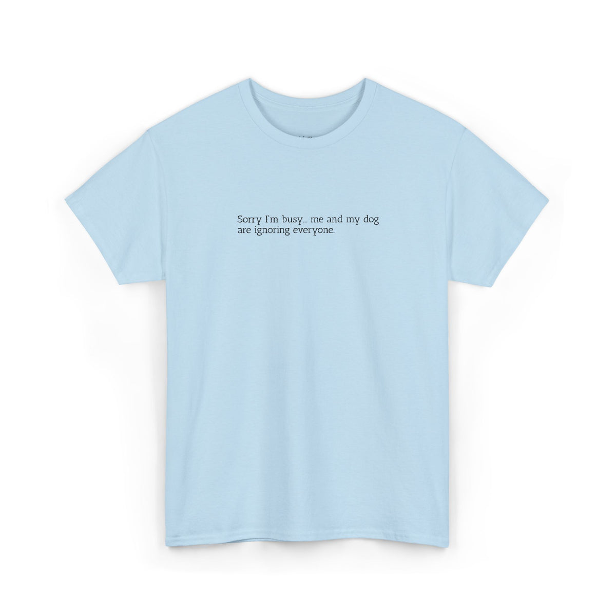 Sorry, I'm busy... - Embroidery Tshirt