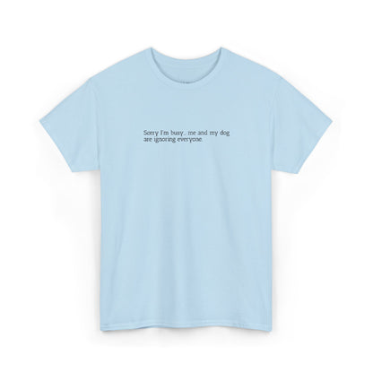 Sorry, I'm busy... - Embroidery Tshirt