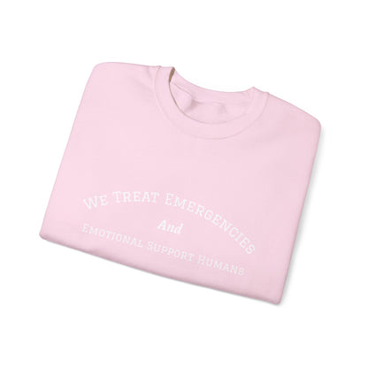 We Treat Emergencies and Emotional Support Humans - Crewneck Sweatshirt