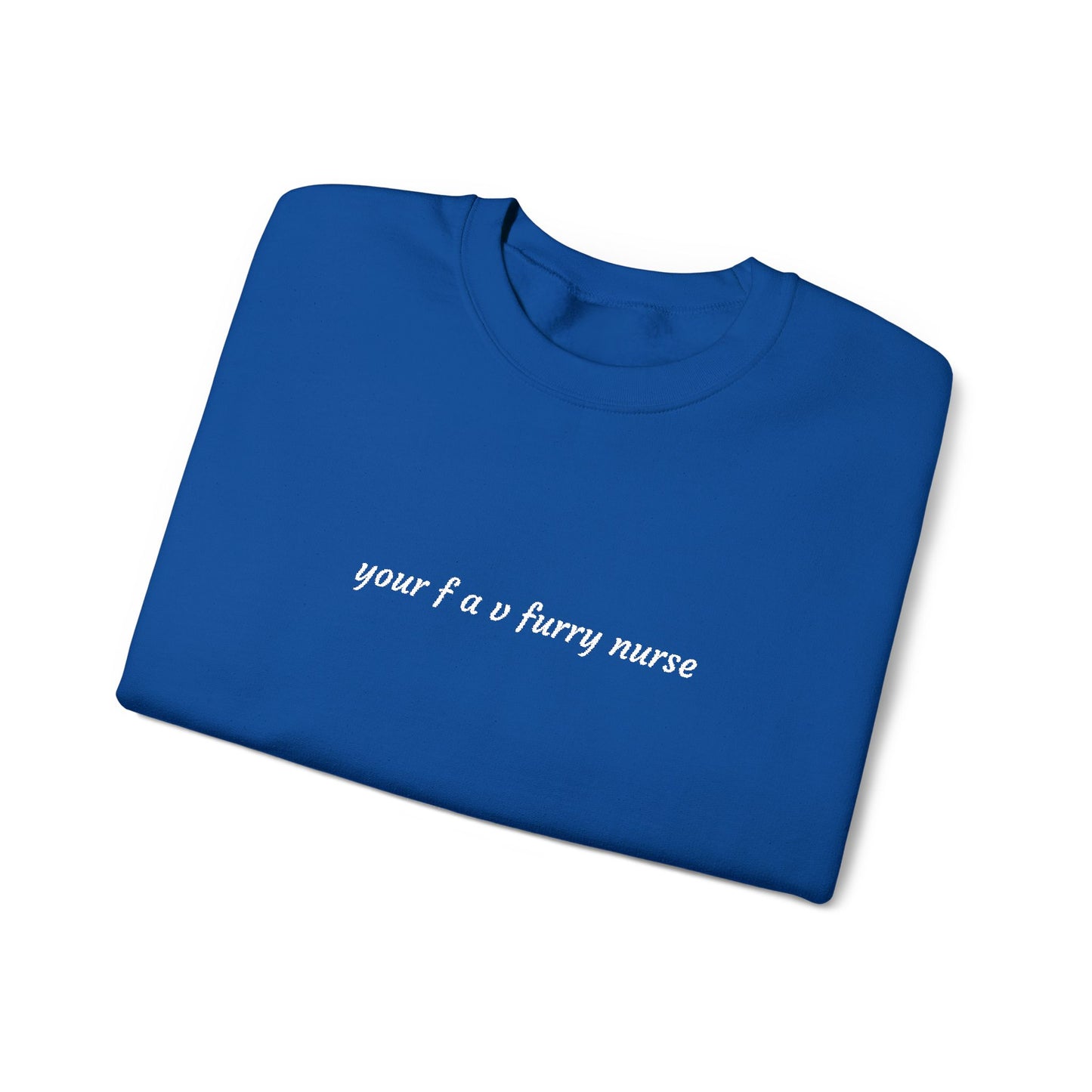 Your Fav Furry Nurse - Embroidery Crewneck Sweatshirt
