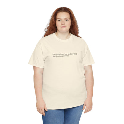 Sorry I'm busy... - Embroidery T-Shirt