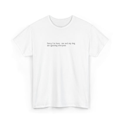 Sorry I'm busy... - Embroidery T-Shirt