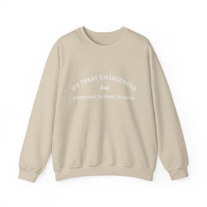 We Treat Emergencies and Emotional Support Humans - Crewneck Sweatshirt