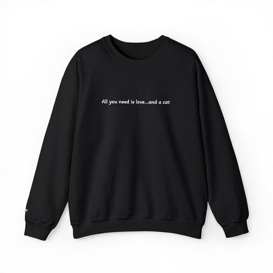 All You Need Is Love...and a Cat - Embroidery Crewneck Sweatshirt