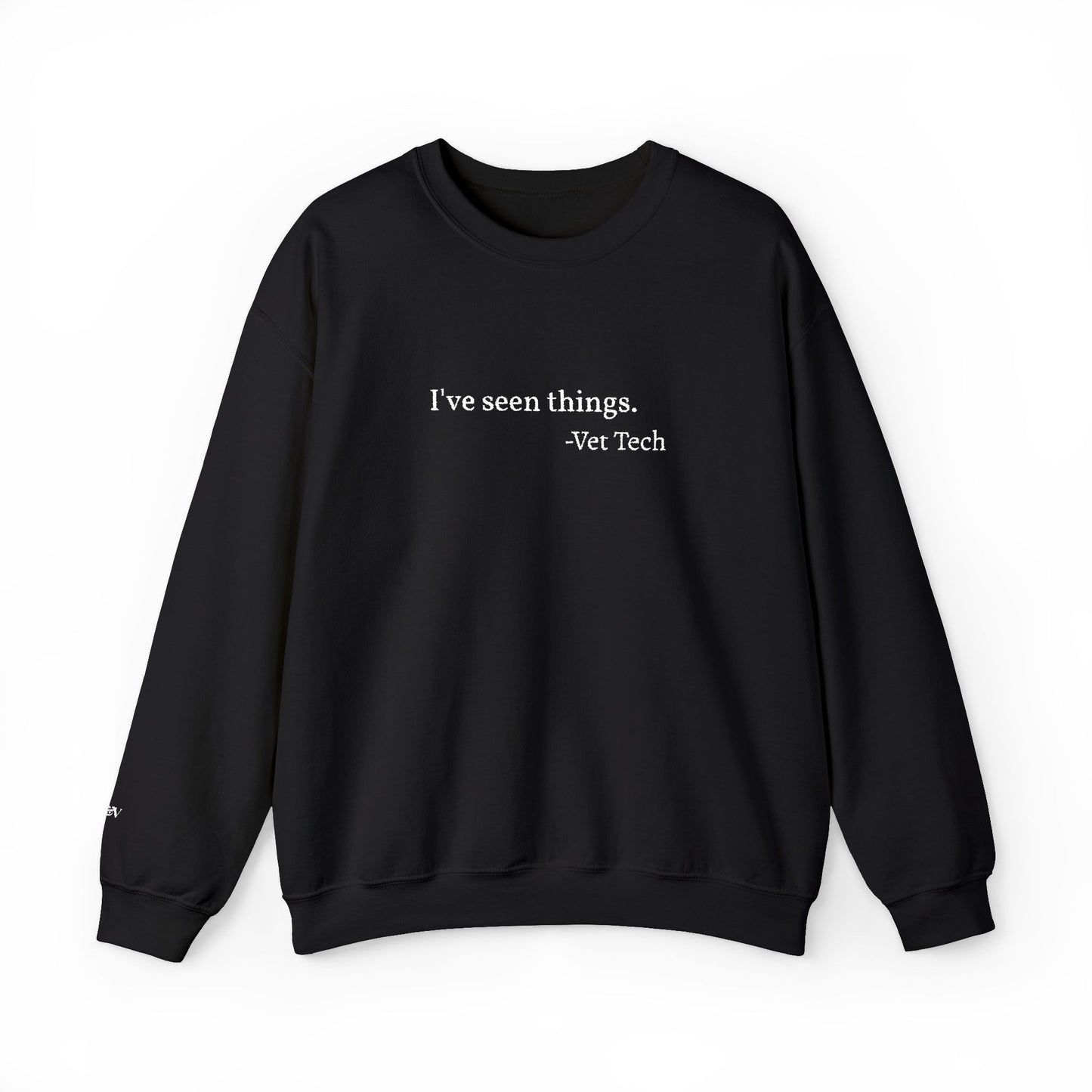 I've seen things. - Crewneck Embroidery Sweatshirt