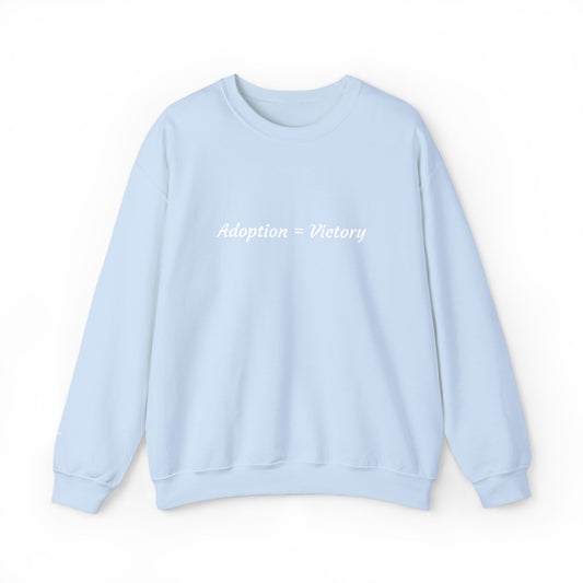 Adoption = Victory - Embroidery Crewneck Sweatshirt