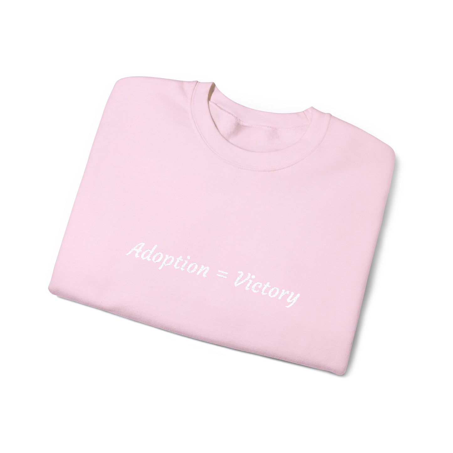 Adoption = Victory - Embroidery Crewneck Sweatshirt