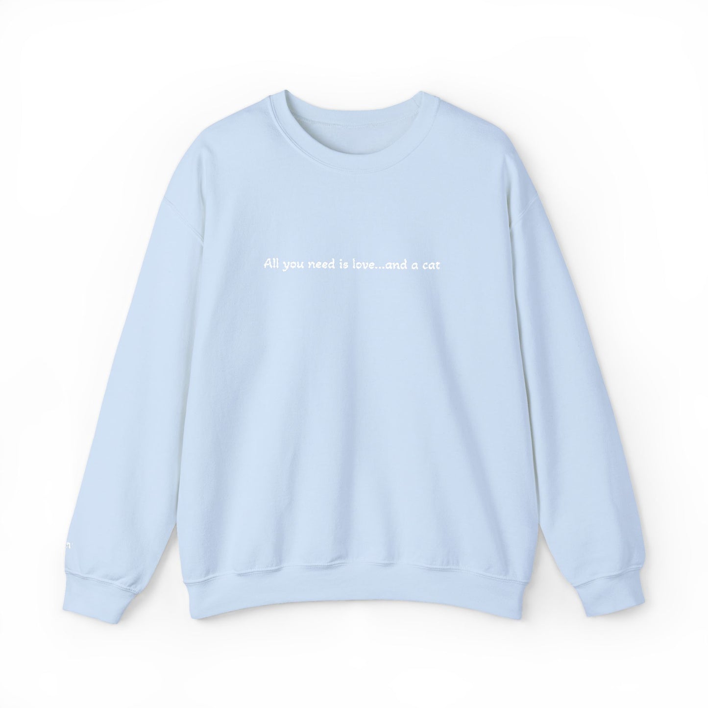 All You Need Is Love...and a Cat - Embroidery Crewneck Sweatshirt
