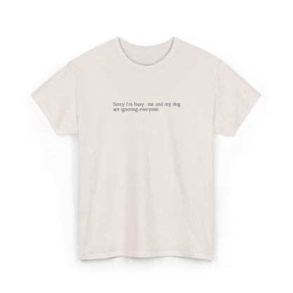 Sorry I'm busy... - Embroidery T-Shirt