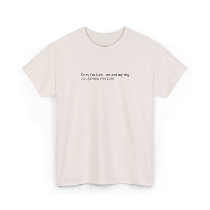 Sorry, I'm busy... - Embroidery Tshirt