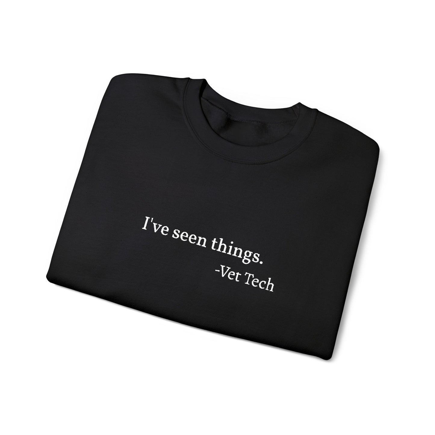I've seen things. - Crewneck Sweatshirt
