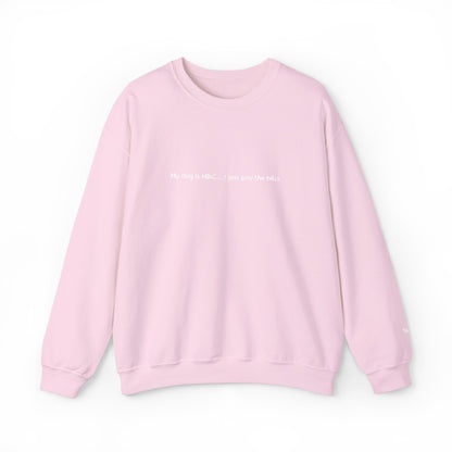 My dog is HBIC... I just pay the bills - Embroidery Crewneck Sweatshirt