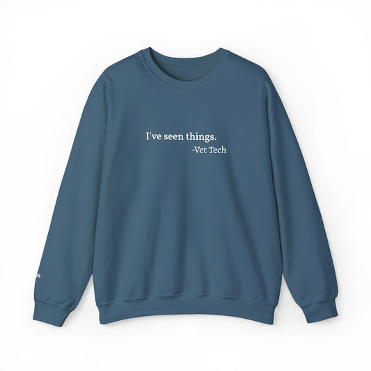 I've seen things. - Crewneck Sweatshirt